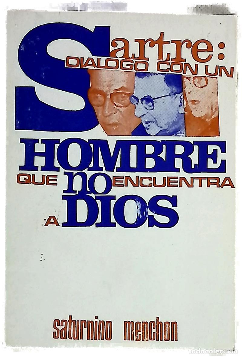 Libros: Sartre Di&aacute;logo de un hombre que no encuentra a Dios