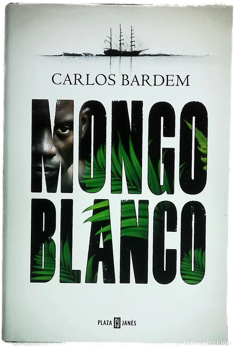 B&uuml;cher: Mongo blanco - Bardem, Carlos