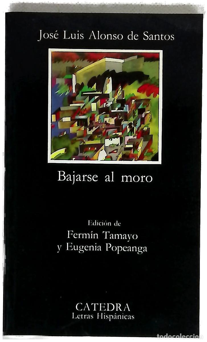 B&uuml;cher: Bajarse al moro - Alonso de Santos, Jos&eacute; Luis; Tamayo, Ferm&iacute;n; Popeanga, Eugenia
