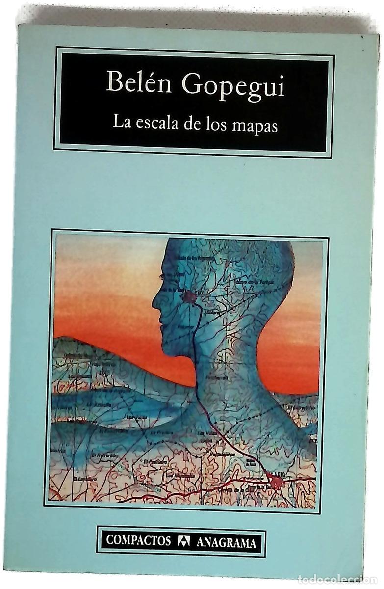 Libros: La escala de los mapas - Gopegui, Bel&eacute;n