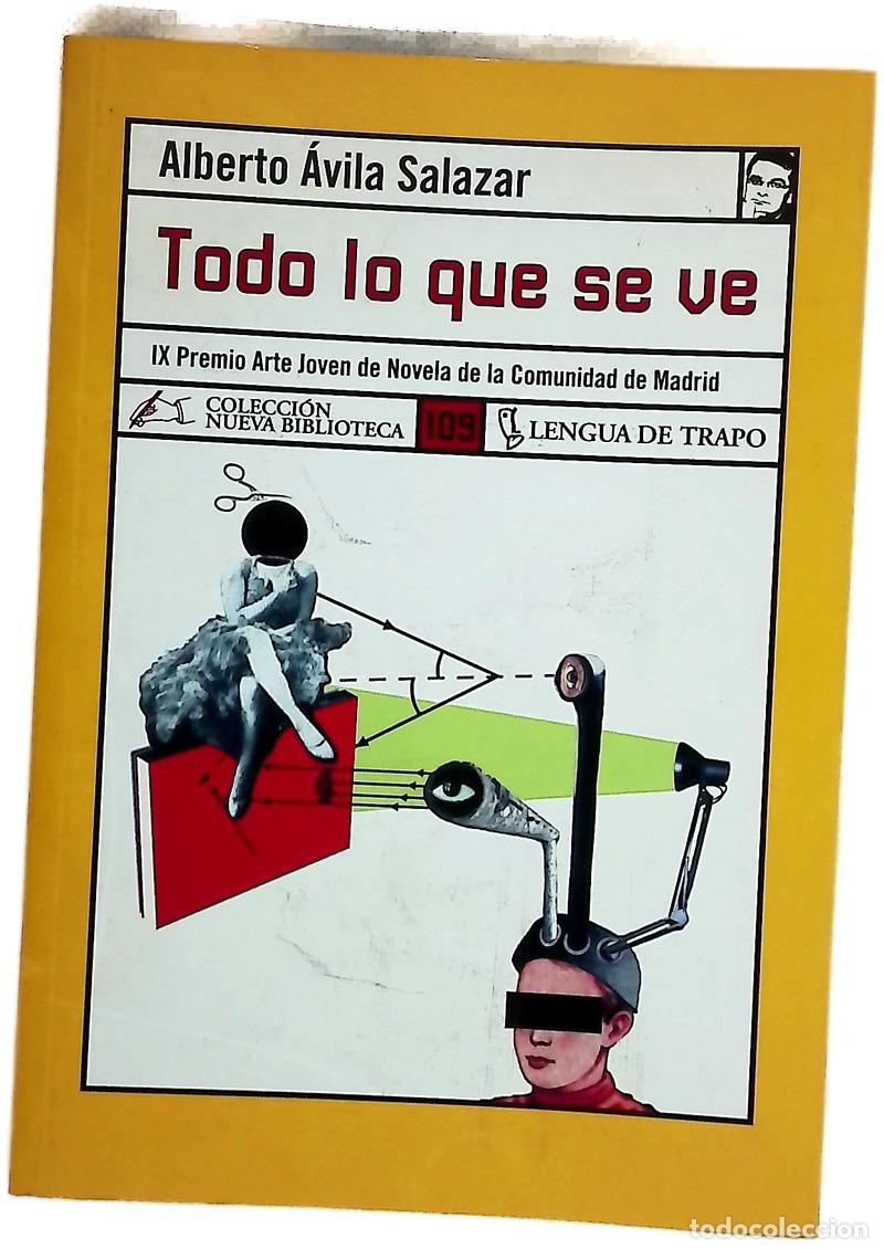 Libros: Todo lo que se ve - &Aacute;vila, Alberto Carlos
