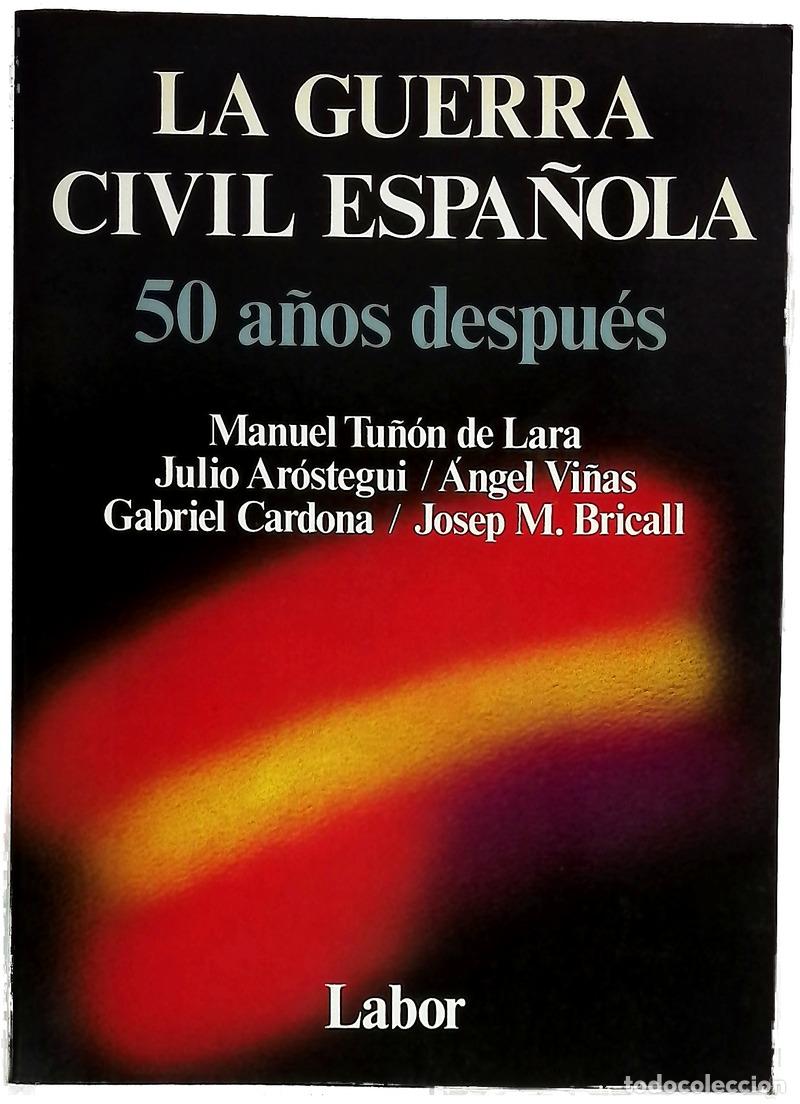 Livres: La Guerra Civil Espa&ntilde;ola 50 a&ntilde;os despu&eacute;s