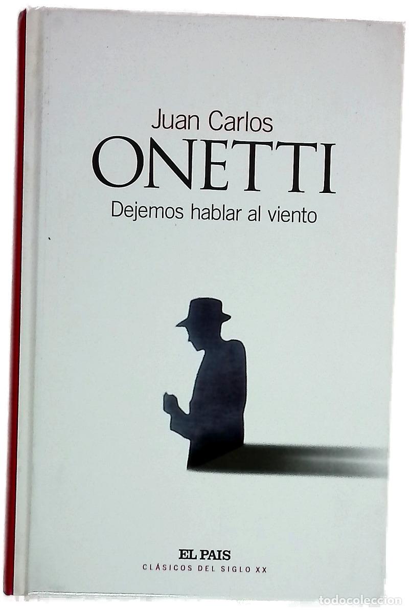 Livres: Dejemos hablar al viento - Onetti, Juan Carlos