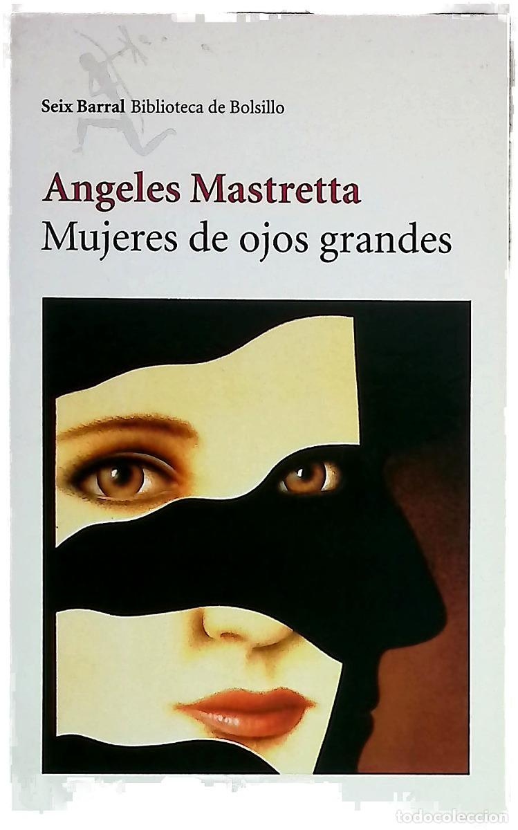 Livros em segunda m&atilde;o: Mujeres de ojos grandes - Mastretta, &Aacute;ngeles