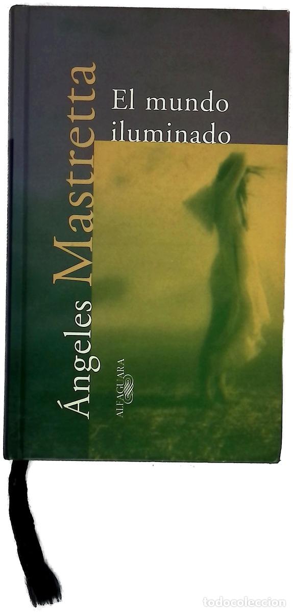 Livros em segunda m&atilde;o: El mundo iluminado - Mastretta, &Aacute;ngeles