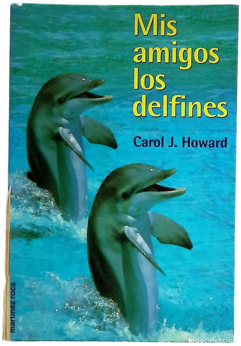 Livros em segunda m&atilde;o: Mis amigos los delfines - Howard, Carol J