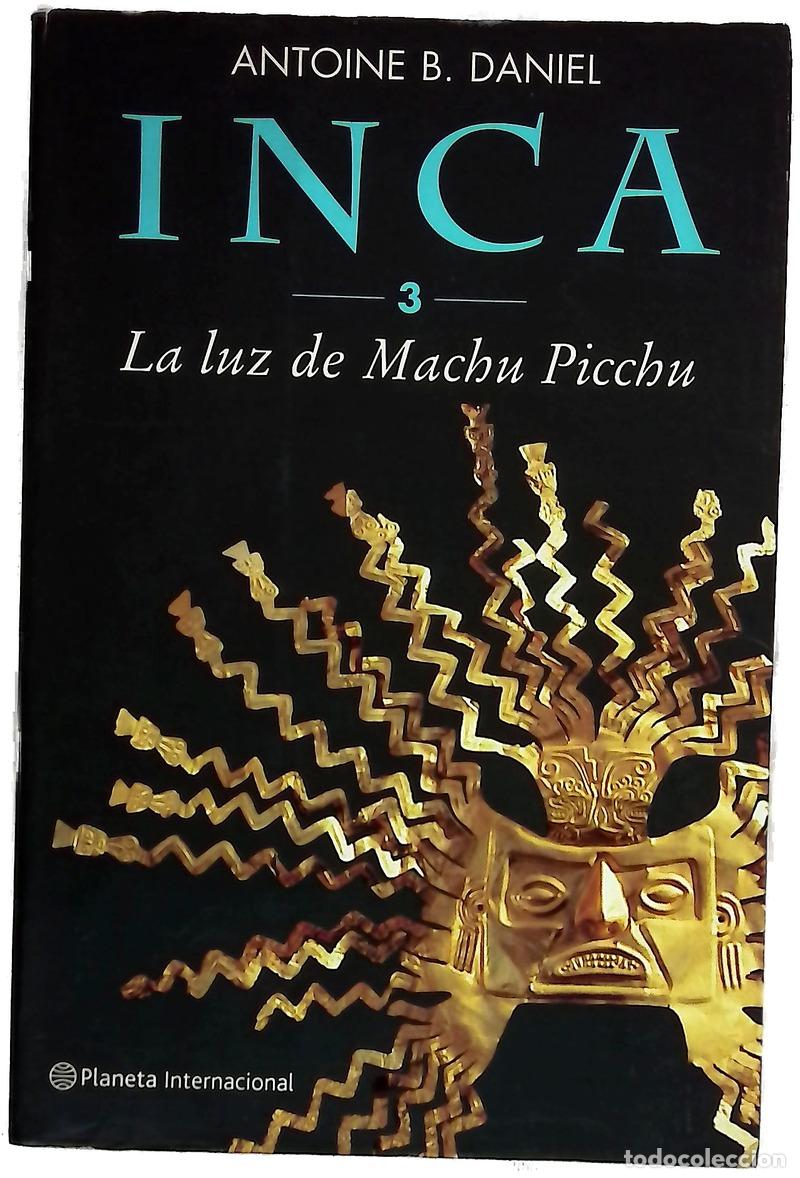 Libri di seconda mano: La luz de Machu Picchu - Daniel, Antoine B