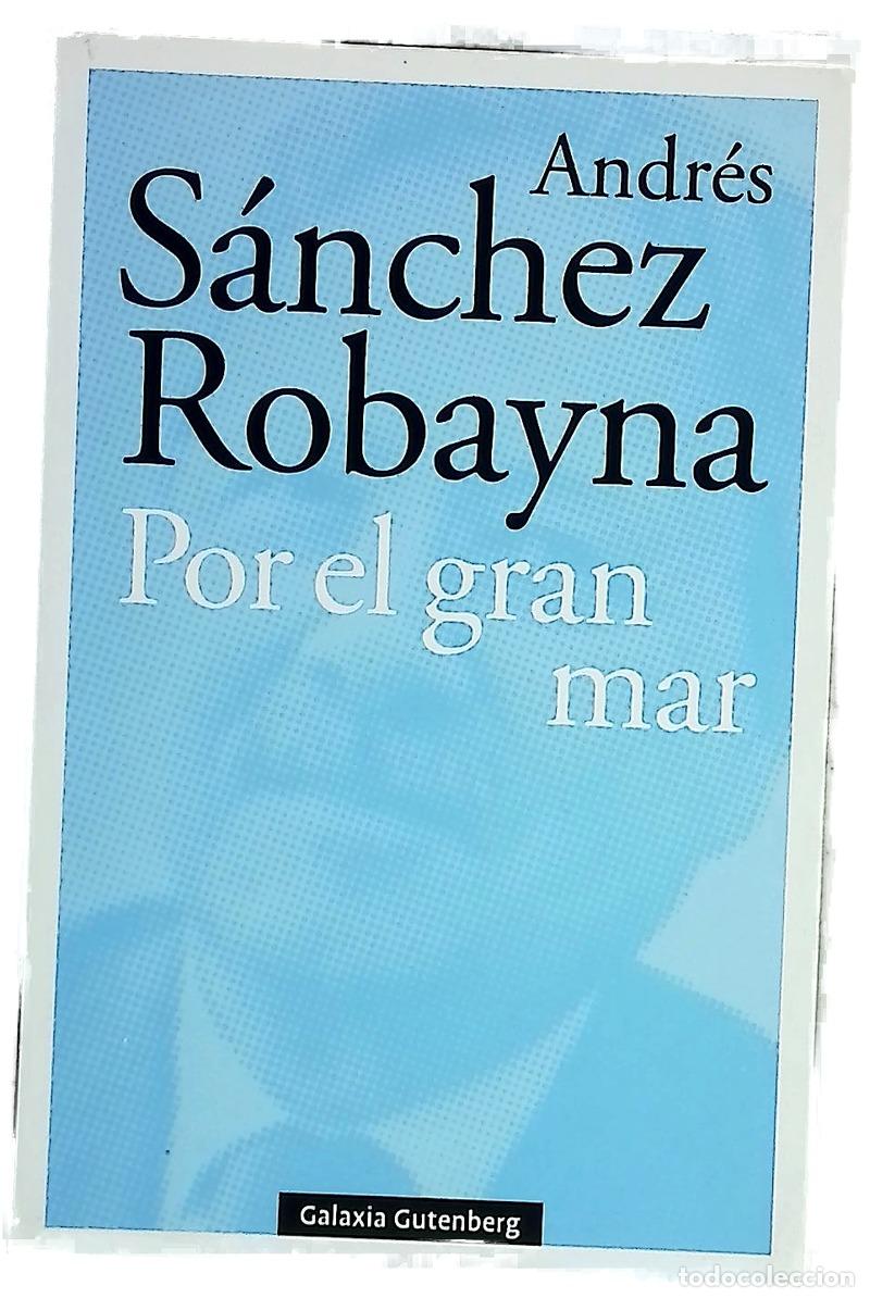 Libros: Por el gran mar - S&aacute;nchez Robayna, Andr&eacute;s
