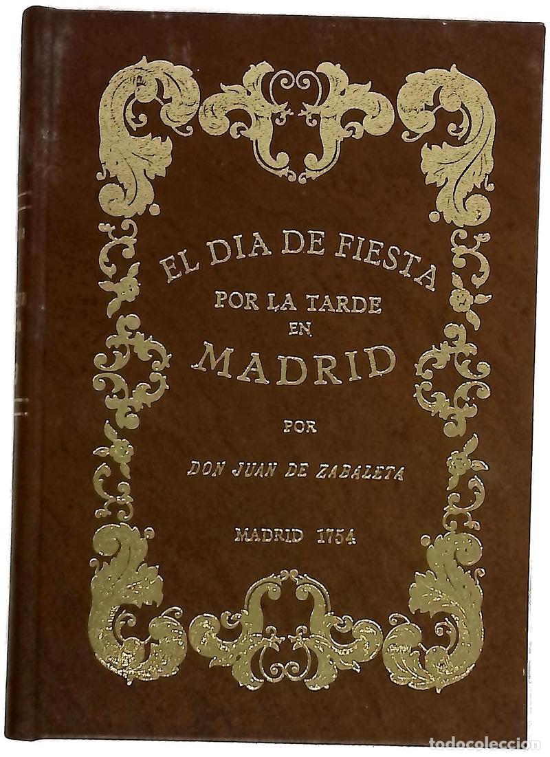 Libros: El d&iacute;a de fiesta por la tarde en Madrid, y sucesos que en &eacute;l passan