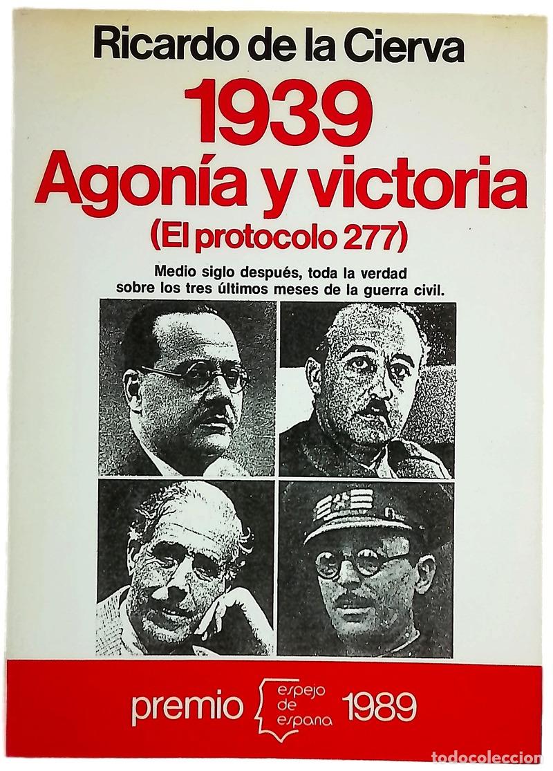 Libros: 1939, agon&iacute;a y victoria (el protocolo 277)