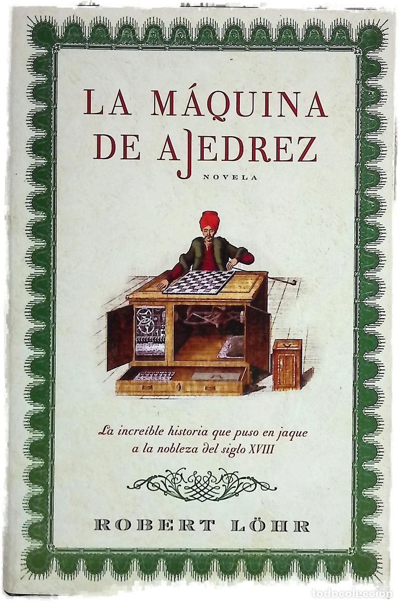 Libros: La m&aacute;quina de ajedrez - L&ouml;hr, Robert - Foto 1