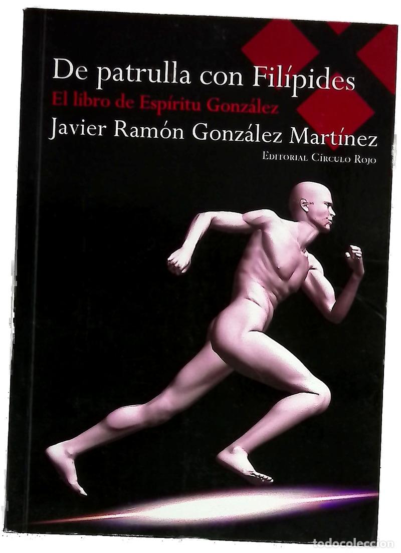 books: De patrulla con Fil&iacute;pides : el libro de Esp&iacute;ritu Gonz&aacute;lez