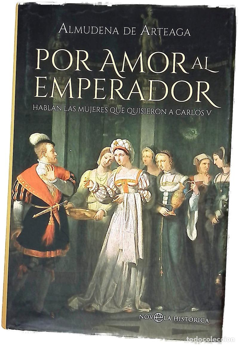 books: Por amor al emperador : hablan las mujeres que quisieron a Carlos V