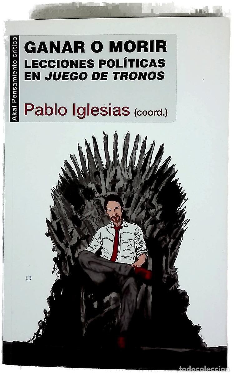 Libros: Ganar o morir : lecciones pol&iacute;ticas en &rdquo;Juego de Tronos&rdquo;