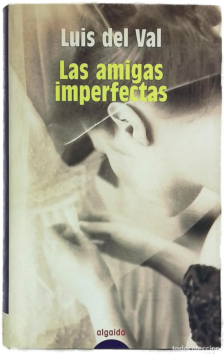 books: Las amigas imperfectas - Val, Luis del