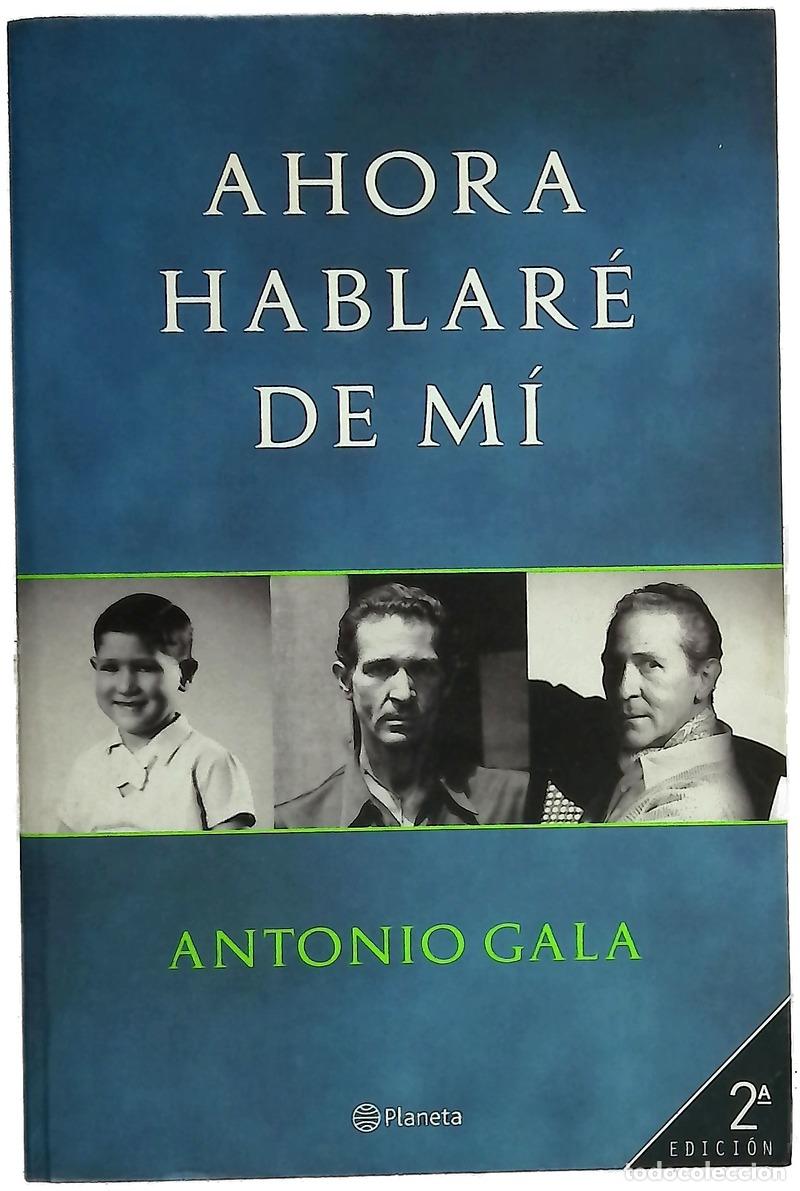 books: Ahora hablar&eacute; de m&iacute; - Gala, Antonio