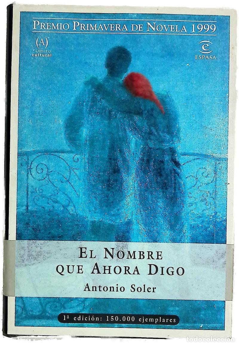 Livros em segunda m&atilde;o: El nombre que ahora digo - Soler, Antonio