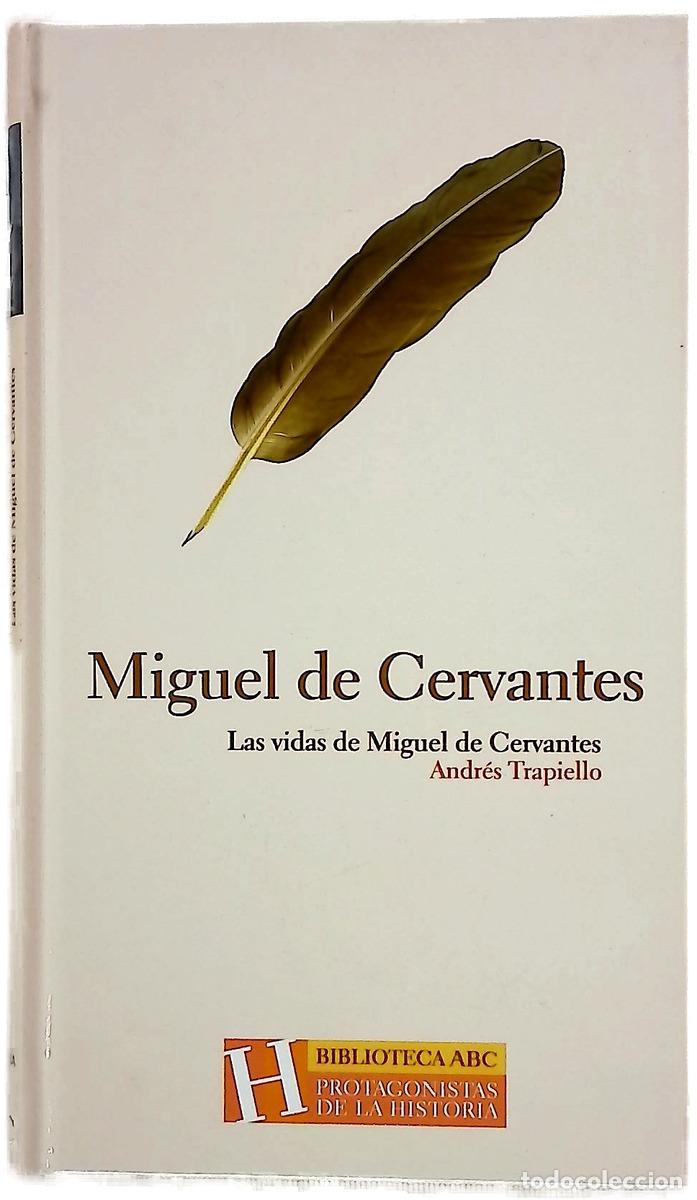 Libros: Miguel de Cervantes, las vidas de Miguel de Cervantes