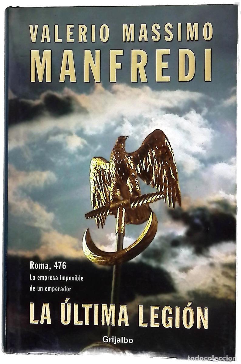 Libros: La &uacute;ltima legi&oacute;n - Manfredi, Valerio Massimo