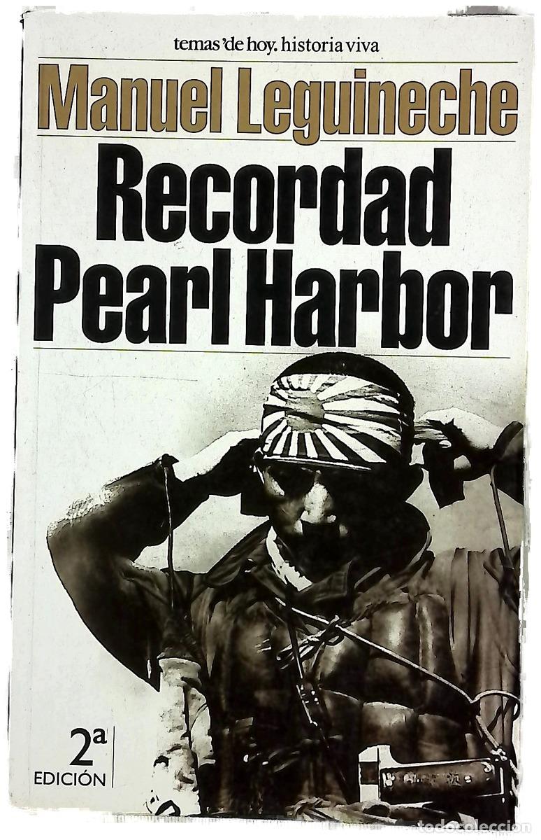 Libros: Recordad Pearl Harbor - Leguineche, Manuel