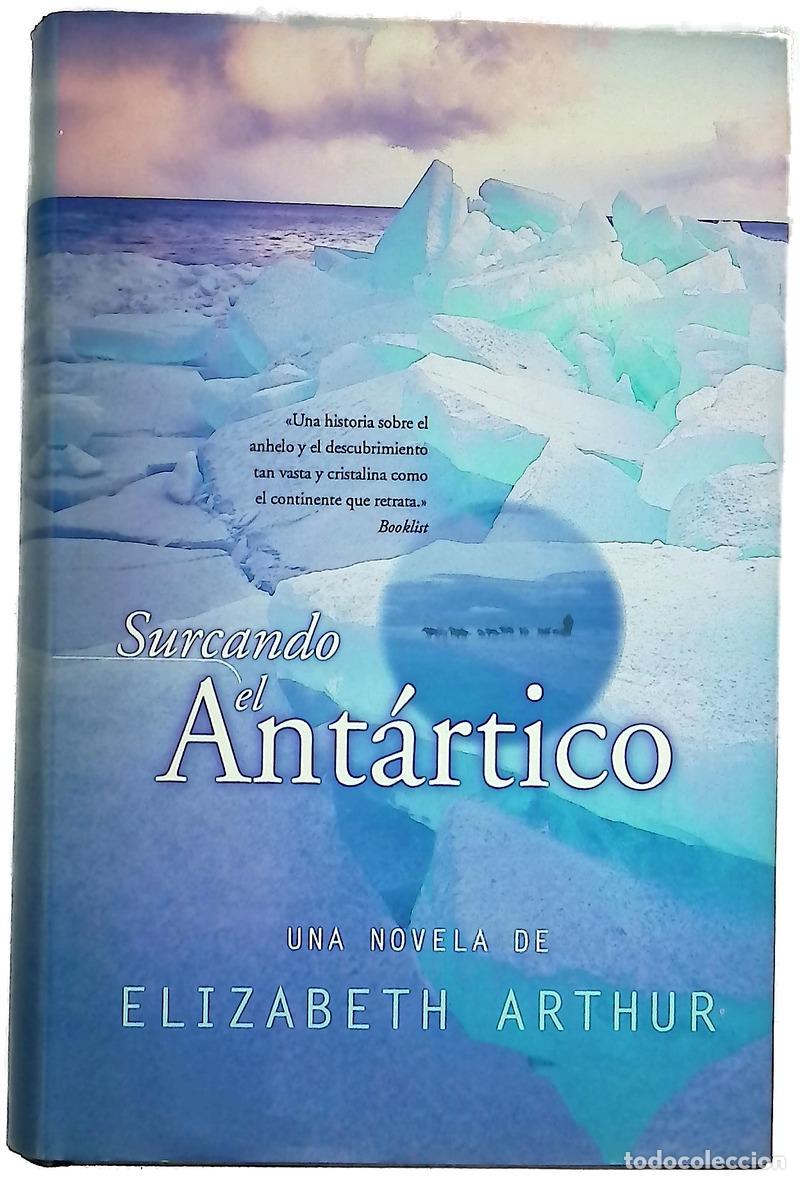 Libros: Surcando el Ant&aacute;rtico - Arthur, Elisabeth