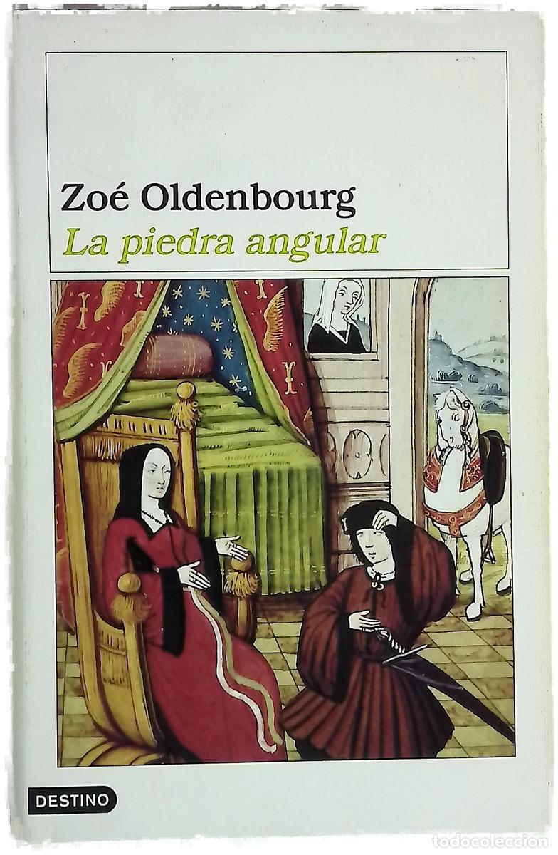 Libros: La Piedra Angular - Zo&eacute; Oldenbourg