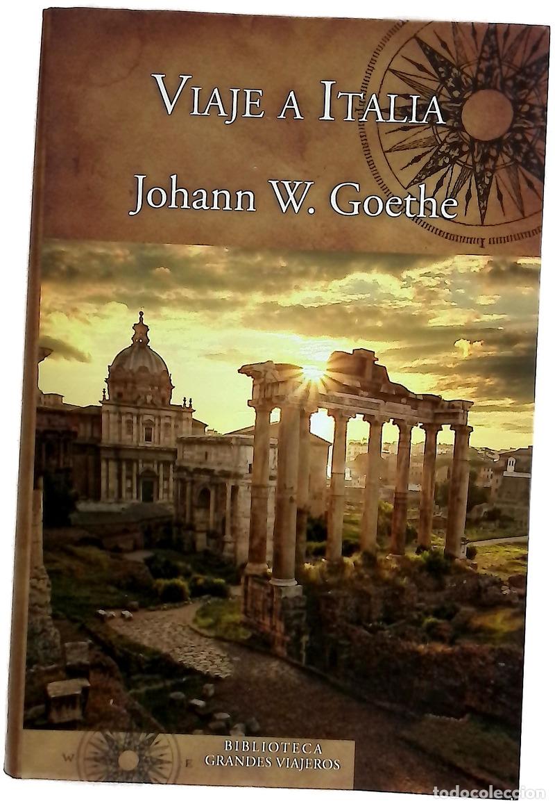 Libros: Viaje a Italia - Goethe, Johann Wolfgang von; Scholz, Manuel