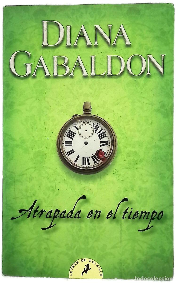 Libros: Atrapada en el tiempo - Gabaldon, Diana