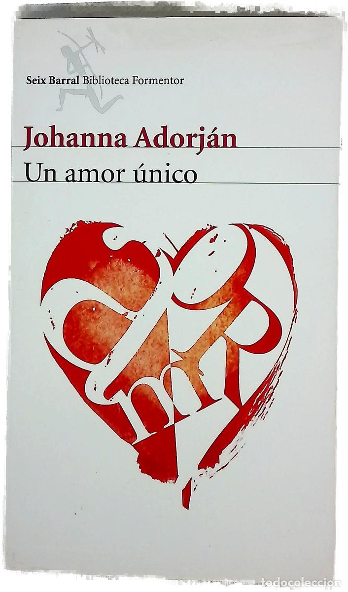 Libros: Un amor &uacute;nico - Adorj&aacute;n, Johanna