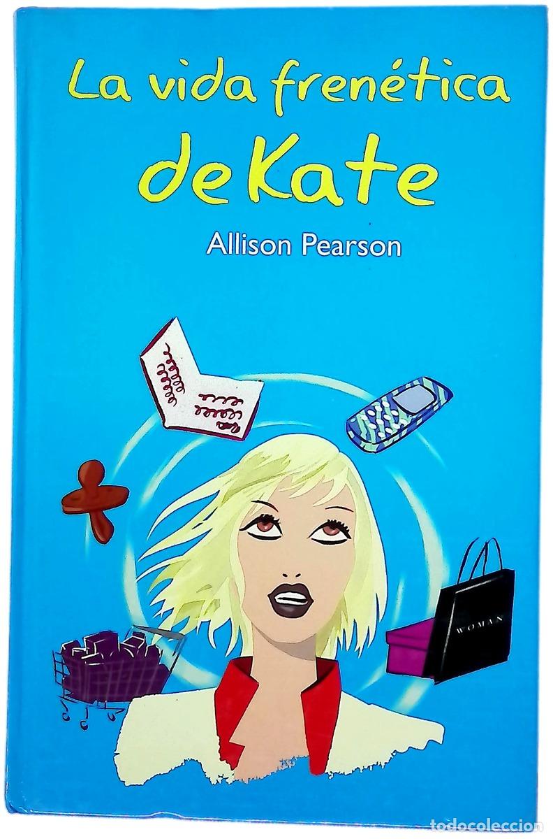 Libros: La vida fren&eacute;tica de Kate