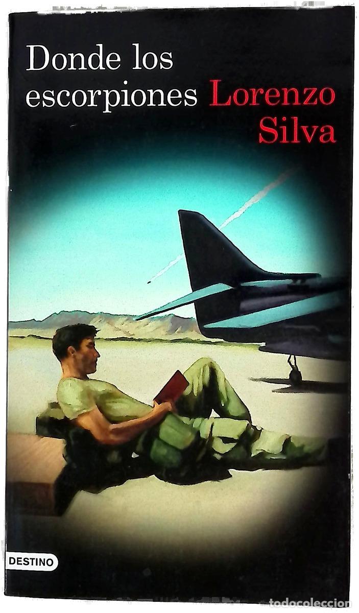 Libros: Donde los escorpiones - Silva, Lorenzo