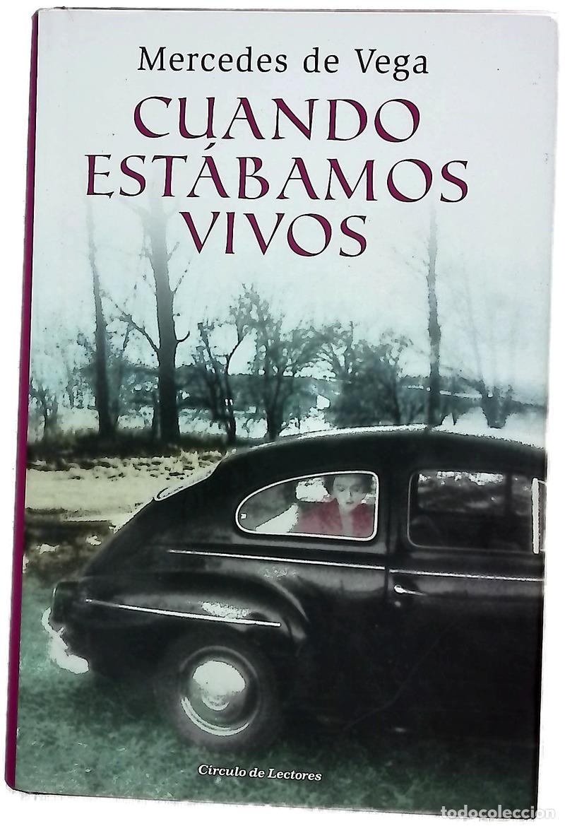 Libros: Cuando est&aacute;bamos vivos - Vega, Mercedes de
