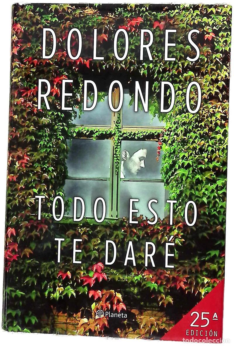 Libros: Todo esto te dar&eacute; - Redondo, Dolores