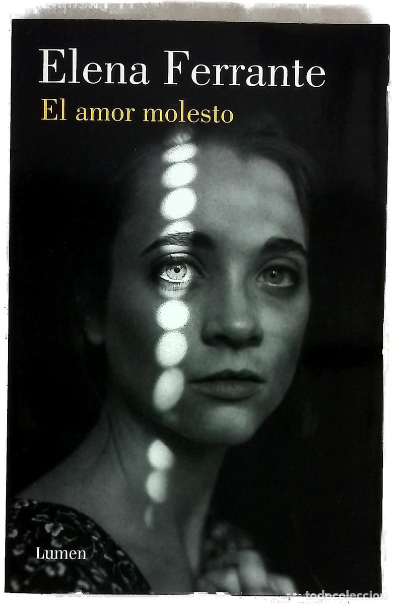 B&uuml;cher: El amor molesto - Ferrante, Elena; Bignozzi, Juana
