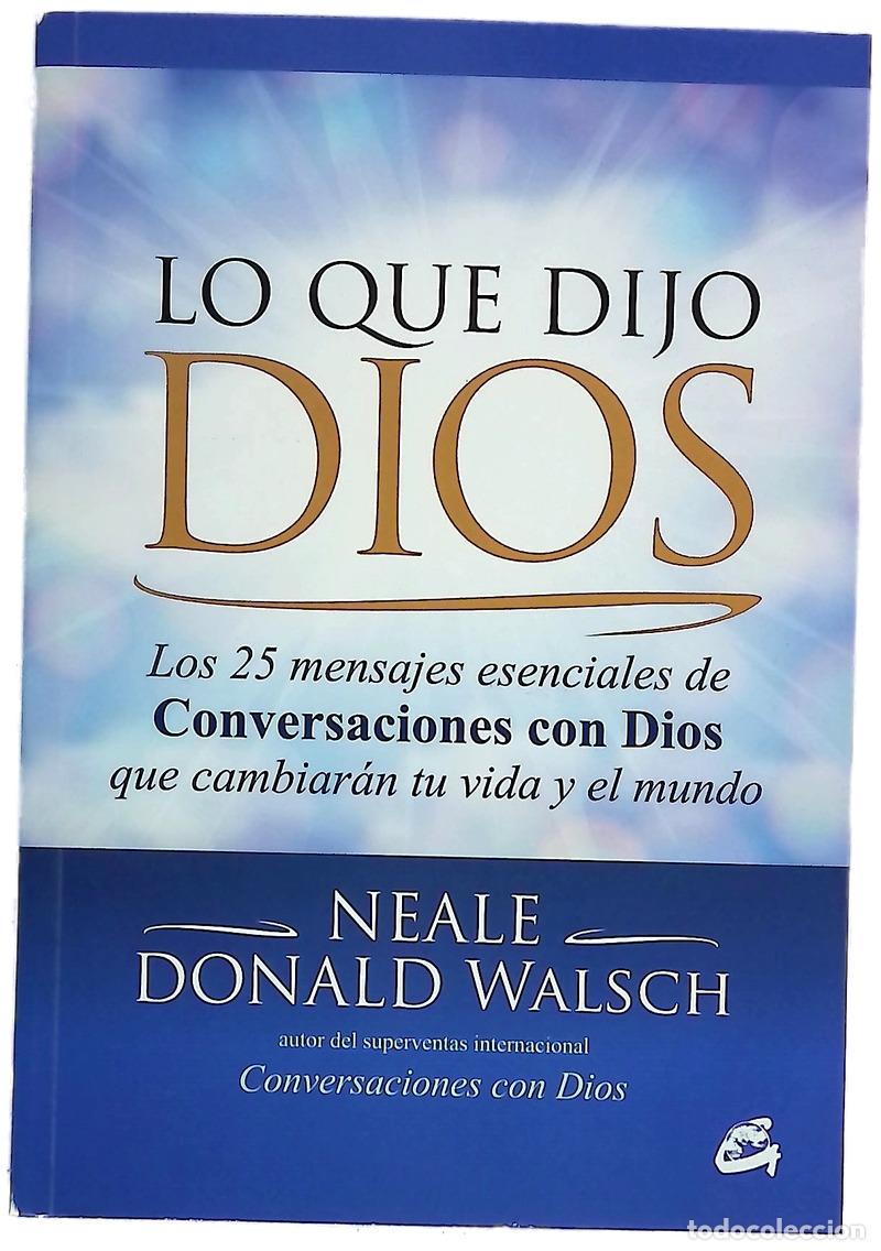 B&uuml;cher: Lo que dijo Dios : los 25 mensajes esenciales de &rdquo;Conversaciones con Dios&rdquo; que cambiar&aacute;n tu vida ...