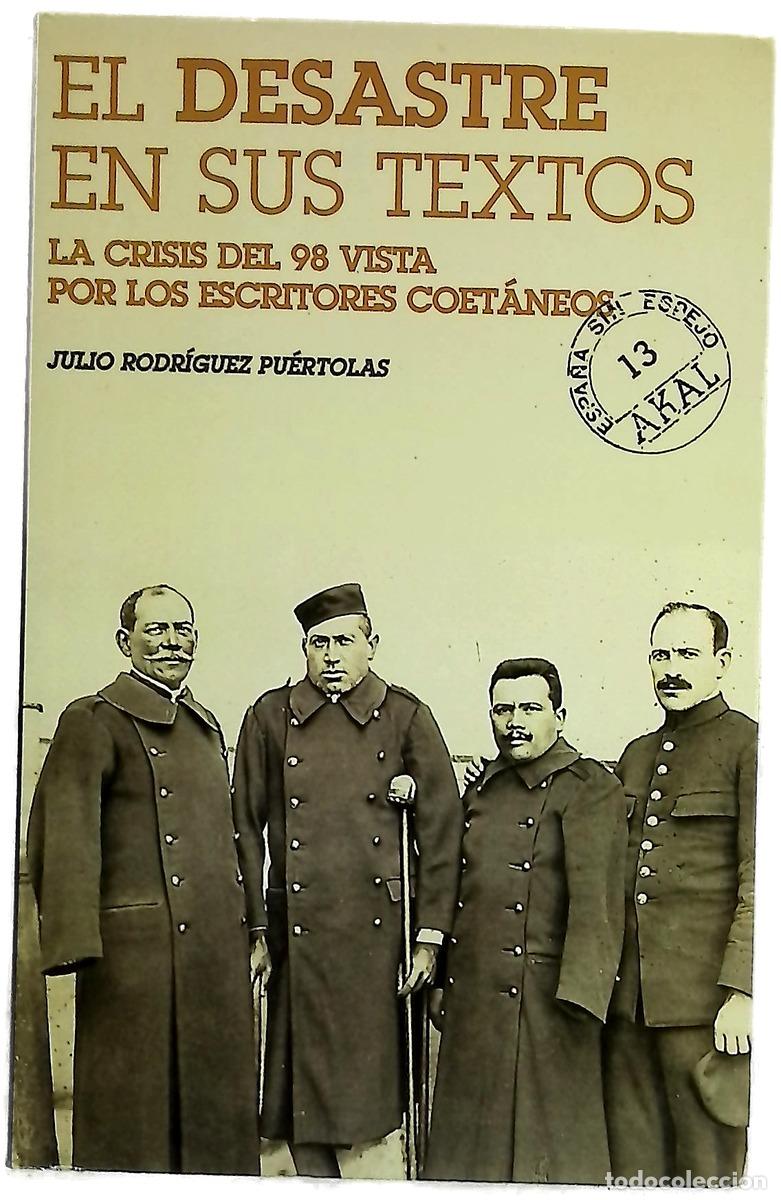 books: El &rdquo;Desastre&rdquo; en sus textos (la crisis del 98 vista por los escritores coet&aacute;neos)