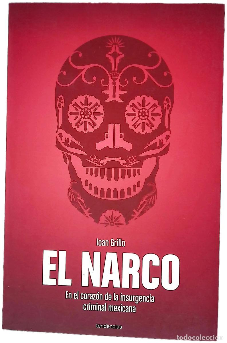 books: El narco, en el coraz&oacute;n de la insurgencia criminal mexicana