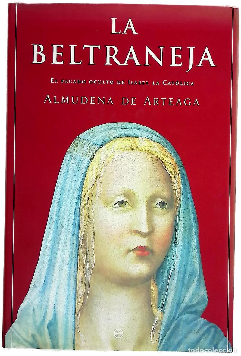 Libri di seconda mano: La Beltraneja el pecado oculto de Isabel la Cat&oacute;lica