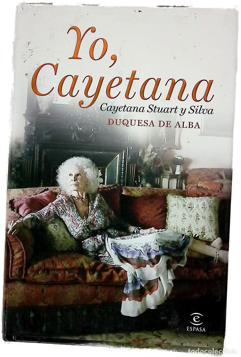 Libri di seconda mano: Yo, Cayetana - Alba, Cayetana Stuart y Silva