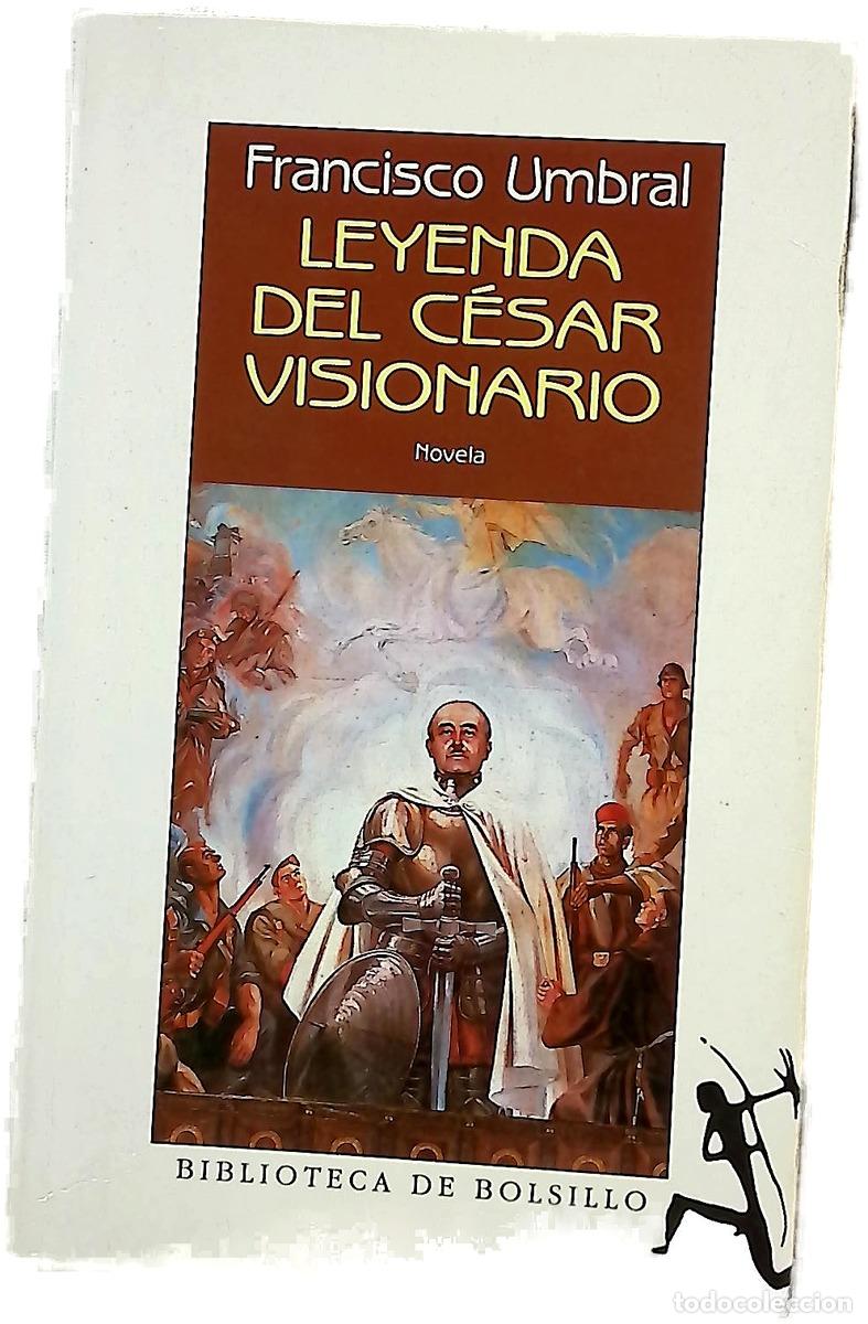 Libri di seconda mano: Leyenda del c&eacute;sar visionario