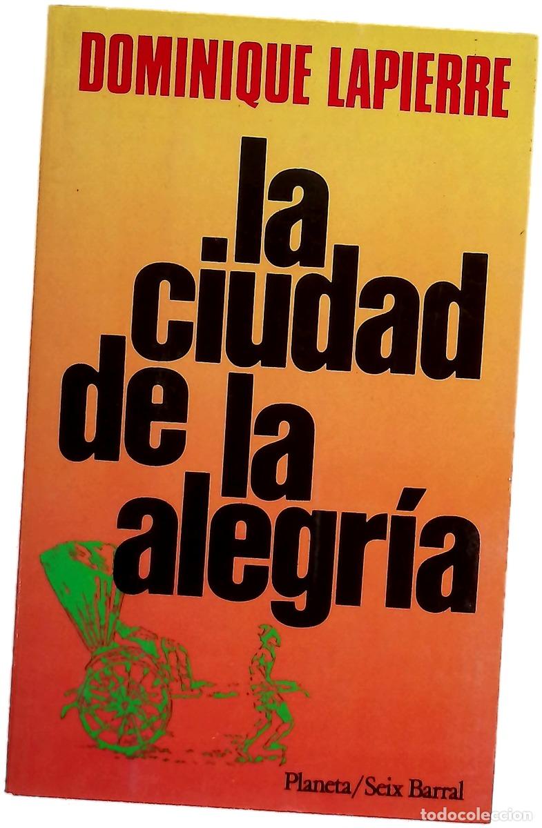 Libri di seconda mano: La ciudad de la alegr&iacute;a - Lapierre, Dominique; Pujol, Carlos