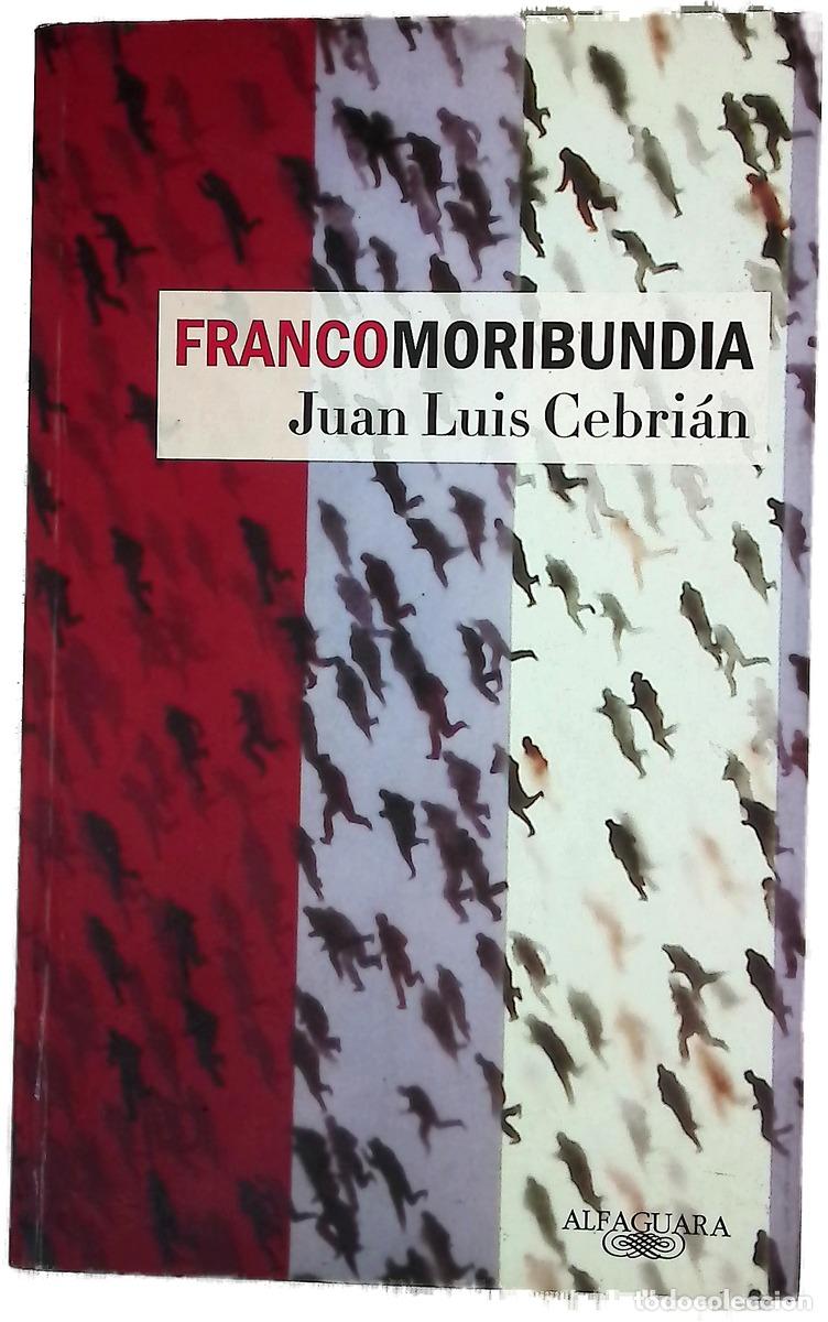 Libri di seconda mano: Francomoribundia - Cebri&aacute;n, Juan Luis