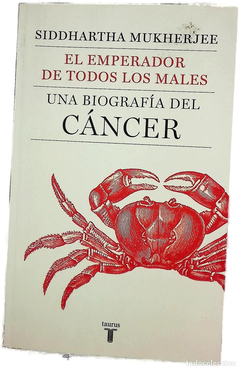 Libri di seconda mano: El emperador de todos los males una biograf&iacute;a del c&aacute;ncer