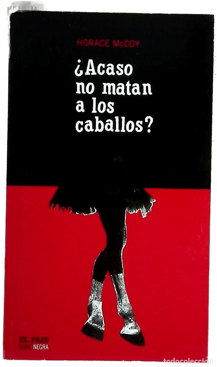 Libri di seconda mano: &iquest;Acaso no matan a los caballos?