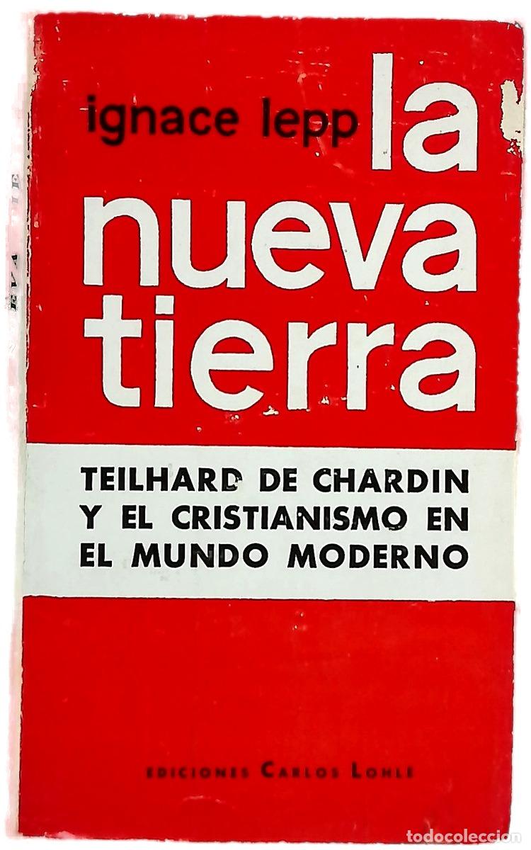 Libros: La nueva tierra. Teilhard de Chardin y el cristianismo en el mundo moderno