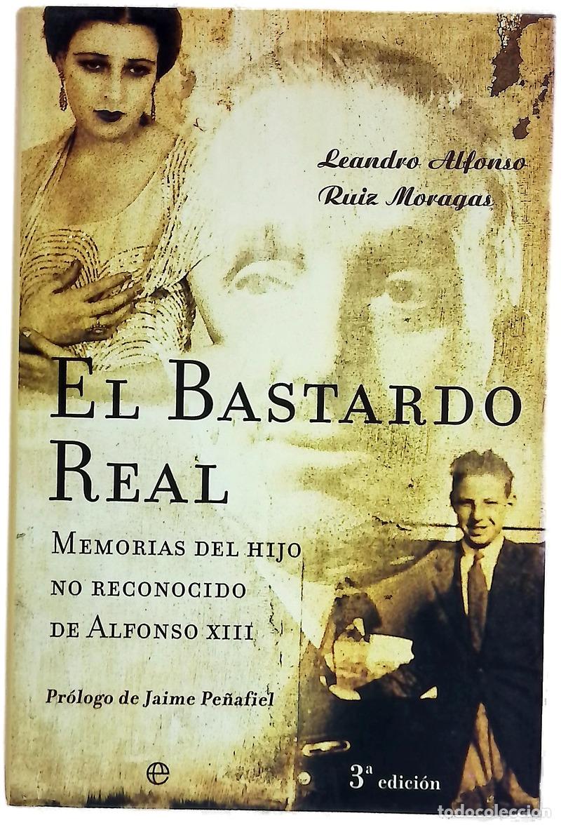 Libros: El bastardo real memorias del hijo no reconocido de Alfonso XIII