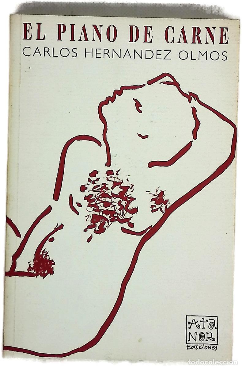 Libros: El piano de carne - Hern&aacute;ndez Olmos, Carlos