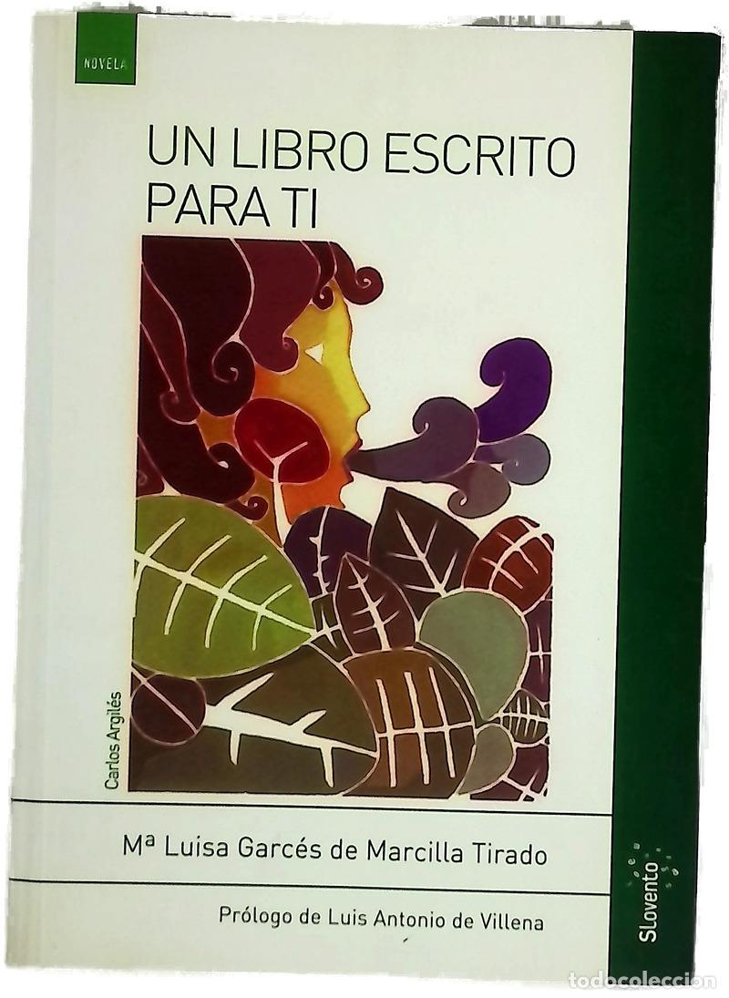 Libros: Un libro escrito para ti - Garc&eacute;s de Marcilla, Mar&iacute;a Luisa