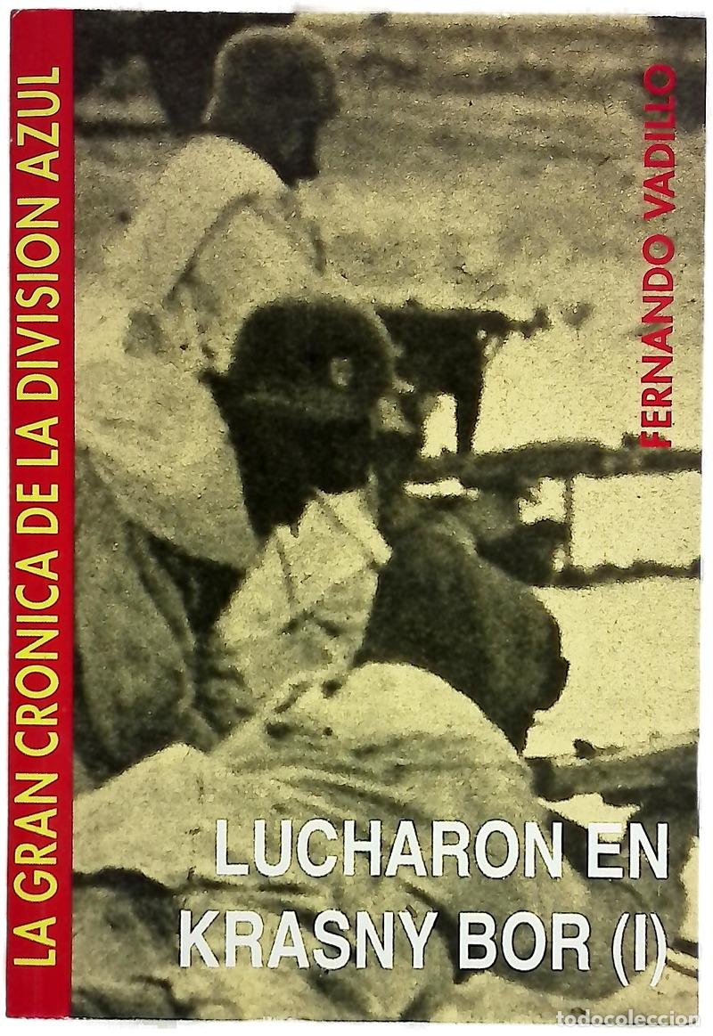 Livros em segunda m&atilde;o: Lucharon en Krasny Bor. La gran cr&oacute;nica de la divisi&oacute;n az&uacute;l