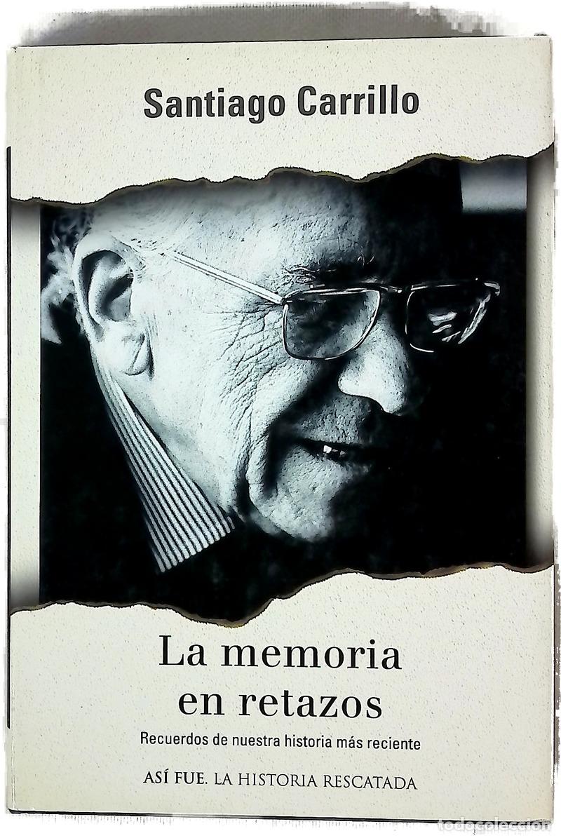 Libri di seconda mano: La memoria en retazos recuerdos de nuestra historia m&aacute;s reciente